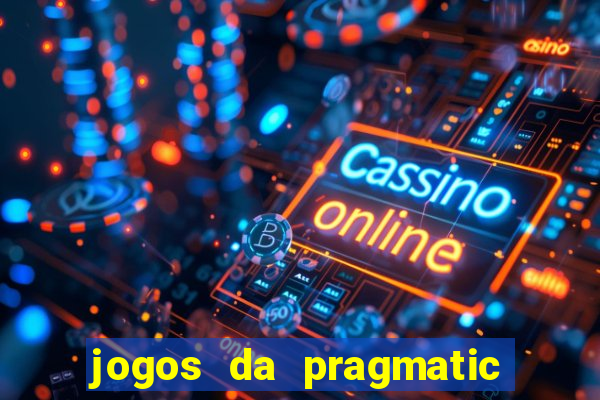 jogos da pragmatic de 10 centavos